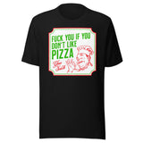 Fuck You If You Don't Like Pizza