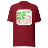 Fuck You If You Don't Like Pizza