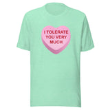 I Tolerate You Very Much Candy Heart