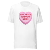 I Tolerate You Very Much Candy Heart